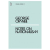Notes on Nationalism - George Orwell, Penguin Classics Notes on Nationalism - George Orwell, Penguin Classics