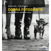 Dobrá fotografie Dobrá fotografie