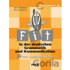 Fit in der deutschen Grammatik und Kommunikation - Alena Podepřelová, Milena Zbranková Fit in der deutschen Grammatik und Kommunikation - Alena Podepřelová, Milena Zbranková