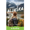 E-kniha Divoká Aljaška - K. A. Tucker E-kniha Divoká Aljaška - K. A. Tucker