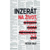 Inzerát na život, ktorý som nechcel žiť - Peter Bílý Inzerát na život, ktorý som nechcel žiť - Peter Bílý