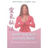 Sedm tajných technik Reiki - Mark Hosak, Junghee Jang Sedm tajných technik Reiki - Mark Hosak, Junghee Jang