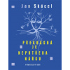 Překrásná je nepotřeba nářku - Jan Skácel Překrásná je nepotřeba nářku - Jan Skácel