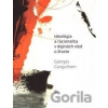 Ideológia a racionalita v dejinách vied a živote - Georges Canguilhem Ideológia a racionalita v dejinách vied a živote - Georges Canguilhem
