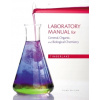 Laboratory Manual for General, Organic, and Biological Chemistry - Timberlake, Karen C. Laboratory Manual for General, Organic, and Biological Chemistry - Timberlake, Karen C.