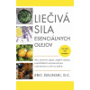 Liečivá sila esenciálnych olejov - Eric Zielinski Liečivá sila esenciálnych olejov - Eric Zielinski