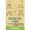 E-kniha Kostelní věže a zvonice - Radek Lunga, Jaroslav Solař E-kniha Kostelní věže a zvonice - Radek Lunga, Jaroslav Solař