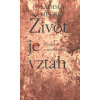 Život je vzťah (Ladislav Hučko) Život je vzťah (Ladislav Hučko)