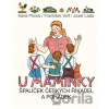 U maminky: Špalíček českých říkadel a pohádek - František Volf, Karel Plicka, Josef Lada U maminky: Špalíček českých říkadel a pohádek - František Volf, Karel Plicka, Josef Lada