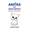 Anička čili život kotěte Anička čili život kotěte