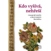 Kdo vyšívá, nehřeší - Alena Nachtmannová Kdo vyšívá, nehřeší - Alena Nachtmannová