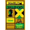 Harlem Shadows - Claude McKay, Jericho Brown Harlem Shadows - Claude McKay, Jericho Brown