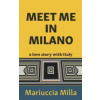 Meet Me in Milano Meet Me in Milano