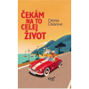 Čekám na to celej život - Denisa Delareve Čekám na to celej život - Denisa Delareve
