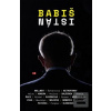 Babišistán (Dalibor Balšínek; Vladimíra Dvořáková; Martin Groman) Babišistán (Dalibor Balšínek; Vladimíra Dvořáková; Martin Groman)