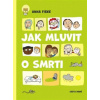 Jak mluvit o smrti - Anna Fiske Jak mluvit o smrti - Anna Fiske