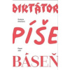 Diktátor píše báseň - Svatava Antošová Diktátor píše báseň - Svatava Antošová