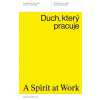Duch který pracuje - Hnídková Vendula Duch který pracuje - Hnídková Vendula