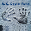 A. C. Doyle: Ruka A. C. Doyle: Ruka