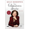 Třetí Gilmorovo děvče (Kelly BISHOPOVÁ) Třetí Gilmorovo děvče (Kelly BISHOPOVÁ)