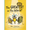 The Greatest in the World! (Ben Clanton)(Brožovaná) The Greatest in the World! (Ben Clanton)(Brožovaná)