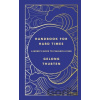 Handbook for Hard Times - Gelong Thubten Handbook for Hard Times - Gelong Thubten