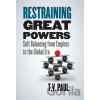 Restraining Great Powers - T.V. Paul Restraining Great Powers - T.V. Paul