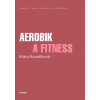 Aerobik a fitness - Klára Kovaříková Aerobik a fitness - Klára Kovaříková