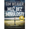 Muž bez minulosti - Weaver Tim Muž bez minulosti - Weaver Tim