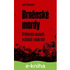 E-kniha Brněnské mordy - Jana Soukupová E-kniha Brněnské mordy - Jana Soukupová