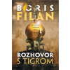 Rozhovor s tigrom Rozhovor s tigrom