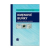 Kmenové buňky (Stanislav Filip, Jaroslav Mokrý, Ivan Hruška) Kmenové buňky (Stanislav Filip, Jaroslav Mokrý, Ivan Hruška)