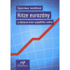 Krize eurozóny - Stanislava Janáčková Krize eurozóny - Stanislava Janáčková