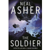 The Soldier - Neal Asher The Soldier - Neal Asher