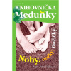 Nohy, nožky, nožičky Nohy, nožky, nožičky