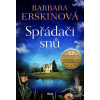 Spřádači snů (Barbara Erskinová) Spřádači snů (Barbara Erskinová)