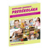 Rozvíjame zručnosti predškoláka - Balažovičová Dana, Hanáková Alexandra, Laušová Miriam Rozvíjame zručnosti predškoláka - Balažovičová Dana, Hanáková Alexandra, Laušová Miriam