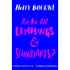 Are We All Lemmings and Snowflakes? - Holly Bourne