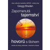 Zapomenutá tajemství hovorů s Bohem - Gregg Braden Zapomenutá tajemství hovorů s Bohem - Gregg Braden