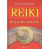 Reiki - Léčba pro tělo, mysl a duši - Petter Frank Arjava Reiki - Léčba pro tělo, mysl a duši - Petter Frank Arjava