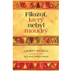 Filozof, který nebyl moudrý - Laurent Gounelle Filozof, který nebyl moudrý - Laurent Gounelle