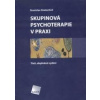 Skupinová psychoterapie v praxi (Stanislav Kratochvíl - vyd. Galén) Skupinová psychoterapie v praxi (Stanislav Kratochvíl - vyd. Galén)