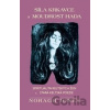 Síla krkavce a moudrost hada - Noragh Jones Síla krkavce a moudrost hada - Noragh Jones