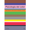 Psicología del color : cómo actúan los colores sobre los sentimientos y la razón (Eva Heller, Joaquín Chamorro Mielke)(Brožovaná) Psicología del color : cómo actúan los colores sobre los sentimientos y la razón (Eva Heller, Joaquín Chamorro Mielke)(Brožovaná)