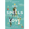This Spells Love - Kate Robb, Penguin Books This Spells Love - Kate Robb, Penguin Books