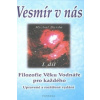 Vesmír v nás I.díl Vesmír v nás I.díl