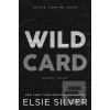 Wild Card (Elsie Silver) Wild Card (Elsie Silver)