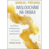 Naslouchání na okraji - Samuel Prívara Naslouchání na okraji - Samuel Prívara