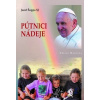 Pútnici nádeje - Jozef Šuppa SJ Pútnici nádeje - Jozef Šuppa SJ