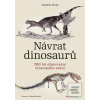 Návrat dinosaurů (Vladimír Socha) Návrat dinosaurů (Vladimír Socha)